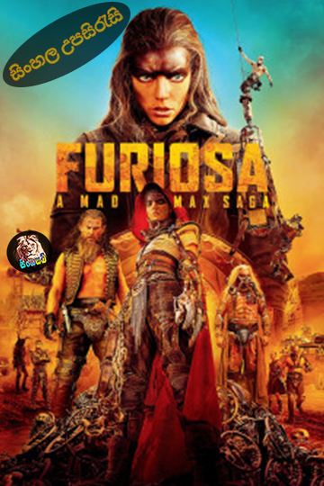 Furiosa: A Mad Max Saga (2024) Sinhala Subtitle | සිංහල උපසිරැසි