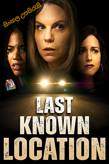 Last Known Location (2024) Sinhala Subtitle | සිංහල උපසිරැසි