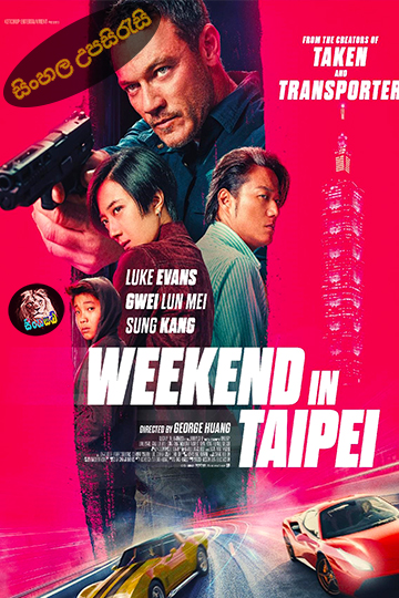 Weekend in Taipei (2024) Sinhala Subtitle | සිංහල උපසිරැසි