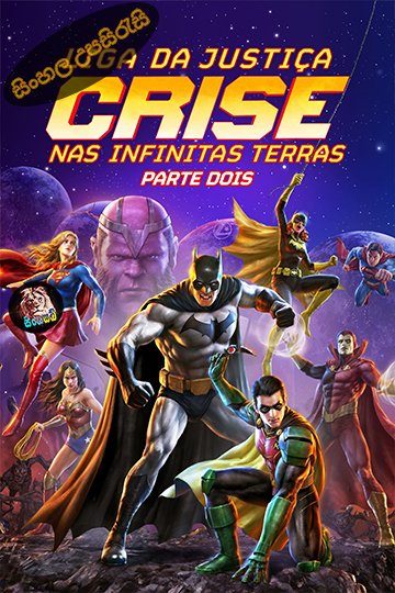 Justice League Crisis on Infinite Earths - Part Two (2024)Sinhala Subtitle | සිංහල උපසිරැසි