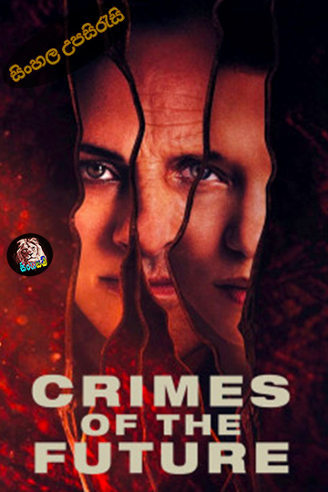 Crimes of the Future (2022) Sinhala Subtitle | සිංහල උපසිරැසි