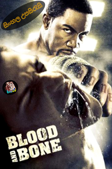 Blood and Bone (2009) Sinhala Subtitle | සිංහල උපසිරැසි
