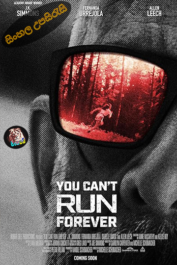 You Can't Run Forever (2024) Sinhala Subtitle | සිංහල උපසිරැසි