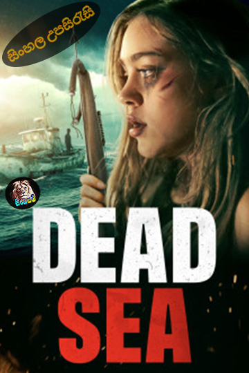 Dead Sea (2024) Sinhala Subtitle | සිංහල උපසිරැසි