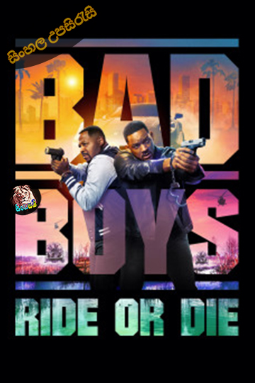 Bad Boys: Ride or Die (2024) Sinhala Subtitle | සිංහල උපසිරැසි