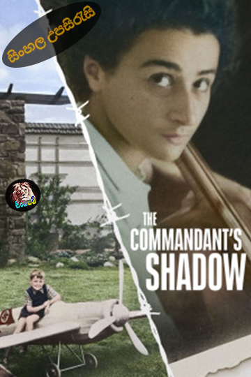 The Commandant's Shadow (2024) Sinhala Subtitle | සිංහල උපසිරැසි