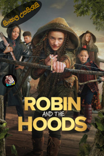 Robin and the Hoods (2024) Sinhala Subtitle | සිංහල උපසිරැසි