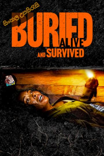 Buried Alive and Survived (2024) Sinhala Subtitle | සිංහල උපසිරැසි