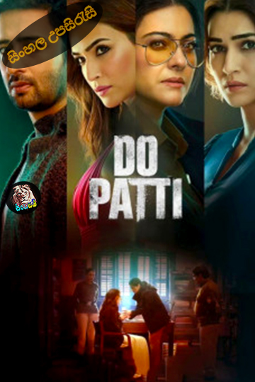 Do Patti (2024) Sinhala Subtitle | සිංහල උපසිරැසි