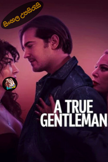 A True Gentleman (2024) Sinhala Subtitle | සිංහල උපසිරැසි