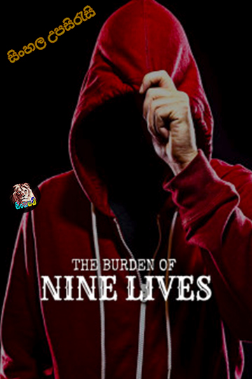 The Burden of Nine Lives (2024) Sinhala Subtitle | සිංහල උපසිරැසි