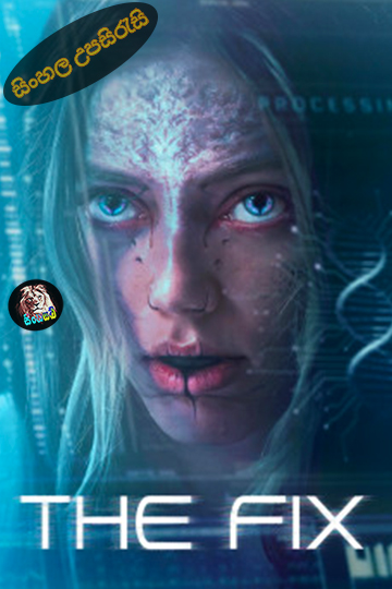 The Fix (2024) Sinhala Subtitle | සිංහල උපසිරැසි