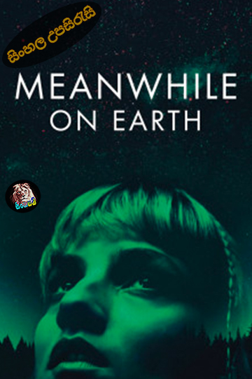 Meanwhile on Earth (2024) Sinhala Subtitle | සිංහල උපසිරැසි