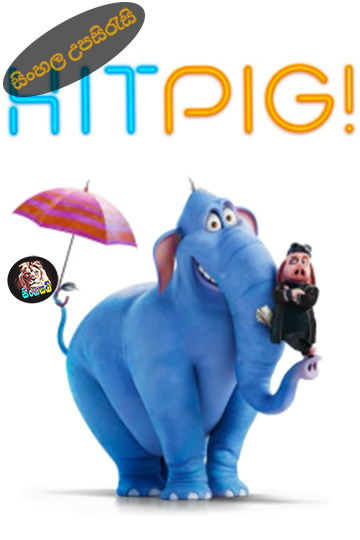 Hitpig (2024) Sinhala Subtitle | සිංහල උපසිරැසි