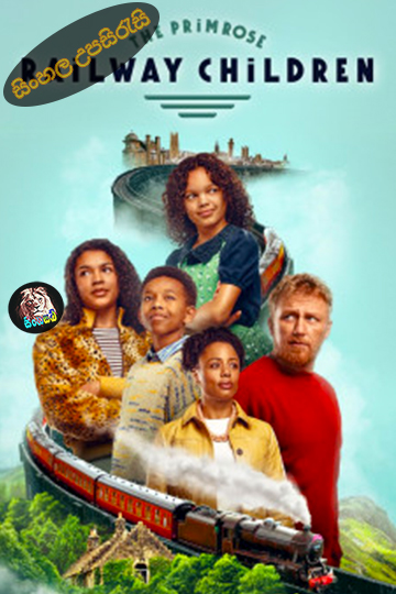 The Primrose Railway Children (2024) Sinhala Subtitle | සිංහල උපසිරැසි