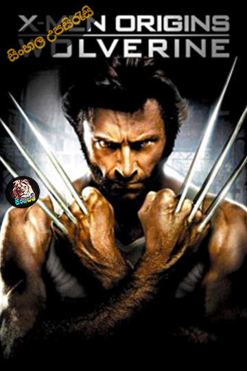 X-Men Origins Wolverine (2009) Sinhala Subtitle | සිංහල උපසිරැසි
