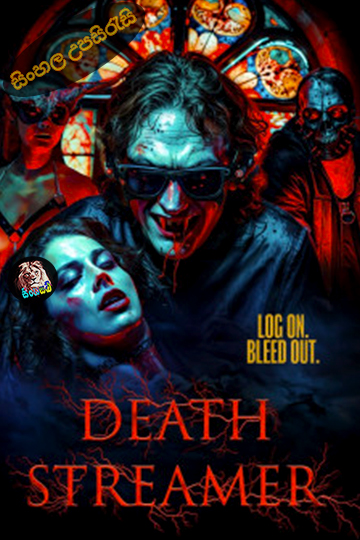 Death Streamer (2024) Sinhala Subtitle | සිංහල උපසිරැසි