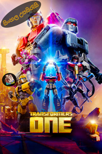 Transformers One (2024) Sinhala Subtitle | සිංහල උපසිරැසි