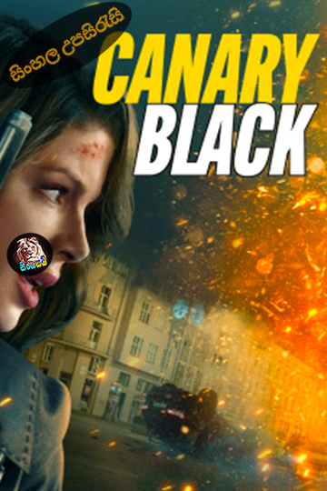 Canary Black (2024) Sinhala Subtitle | සිංහල උපසිරැසි