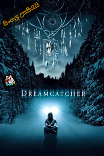 Dreamcatcher (2003) Sinhala Subtitle | සිංහල උපසිරැසි