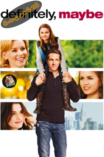 Definitely.Maybe (2008) Sinhala Subtitle | සිංහල උපසිරැසි