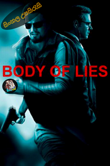 Body of Lies (2008) Sinhala Subtitle | සිංහල උපසිරැසි
