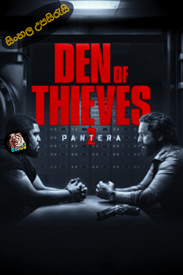 Den of Thieves 2: Pantera (2025) Sinhala Subtitle | සිංහල උපසිරැසි