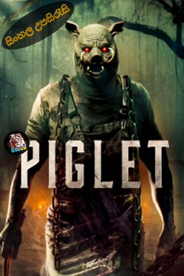 Piglet (2025) Sinhala Subtitle | සිංහල උපසිරැසි