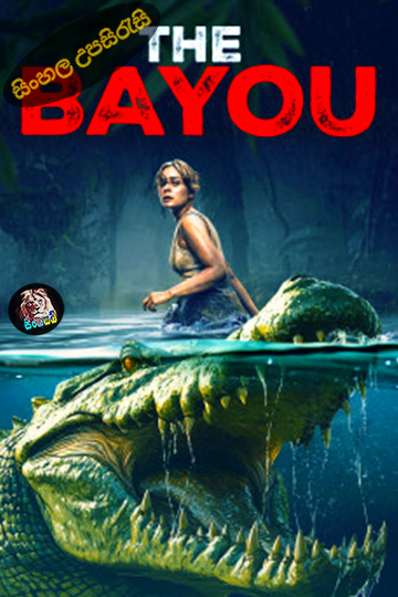 The Bayou (2025) Sinhala Subtitle | සිංහල උපසිරැසි