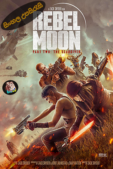 Rebel Moon - Part Two The Scargiver (2024) Sinhala Subtitle | සිංහල උපසිරැසි