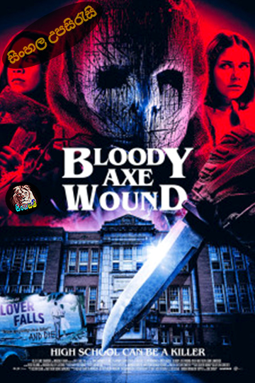 Bloody Axe Wound (2024) Sinhala Subtitle | සිංහල උපසිරැසි