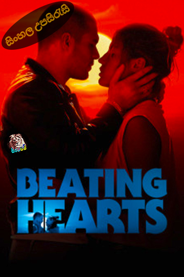 Beating Hearts (2024) Sinhala Subtitle | සිංහල උපසිරැසි