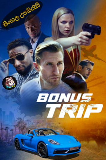 Bonus Trip (2024) Sinhala Subtitle | සිංහල උපසිරැසි