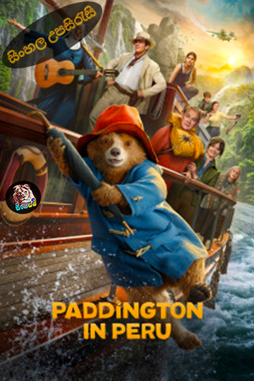 Paddington in Peru (2024) Sinhala Subtitle | සිංහල උපසිරැසි