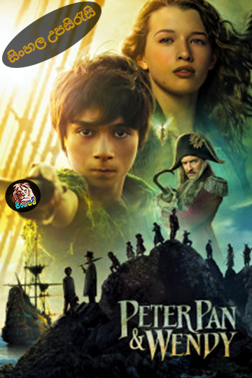 Peter Pan & Wendy (2023) Sinhala Subtitle | සිංහල උපසිරැසි