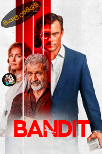 Bandit (2022) Sinhala Subtitle | සිංහල උපසිරැසි