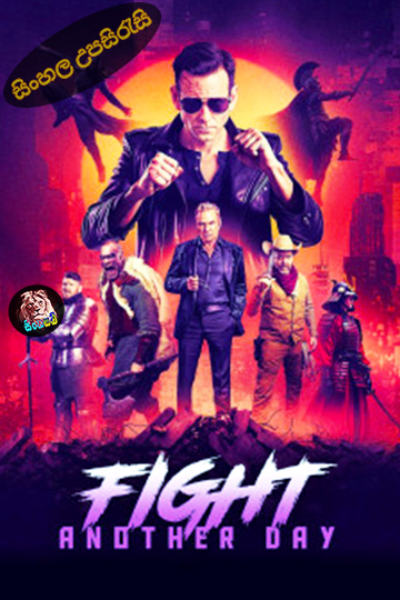 Fight Another Day (2024) Sinhala Subtitle | සිංහල උපසිරැසි