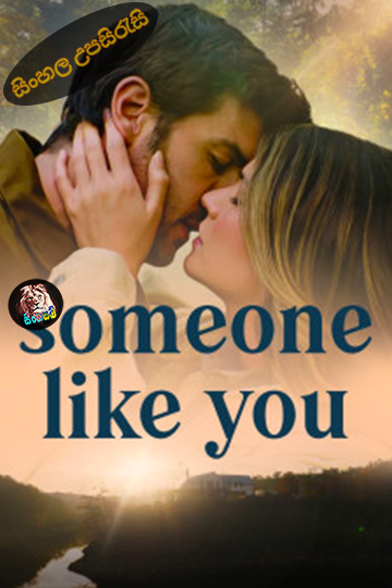Someone Like You (2024) Sinhala Subtitle | සිංහල උපසිරැසි