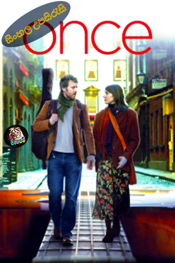 Once (2006) Sinhala Subtitle | සිංහල උපසිරැසි