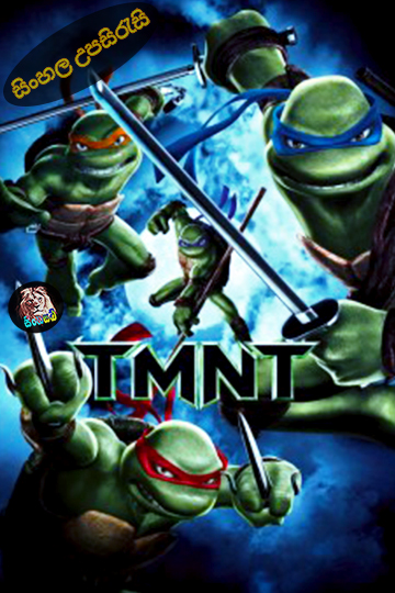 TMNT (2007) Sinhala Subtitle | සිංහල උපසිරැසි