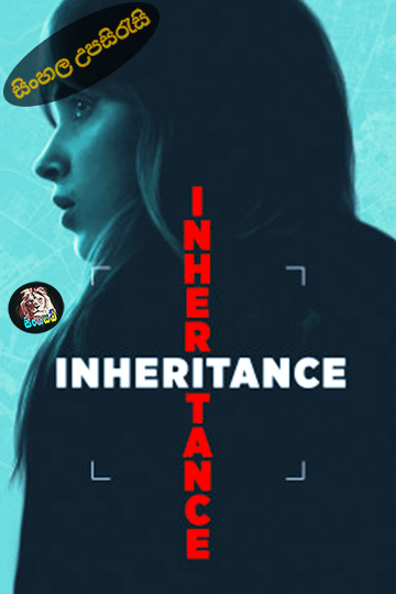 Inheritance (2025) Sinhala Subtitle | සිංහල උපසිරැසි