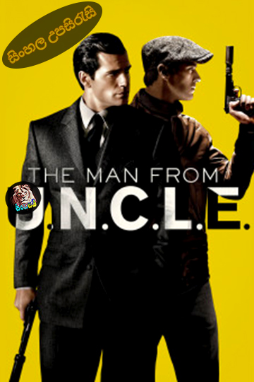 The Man from U.N.C.L.E. (2015) Sinhala Subtitle | සිංහල උපසිරැසි