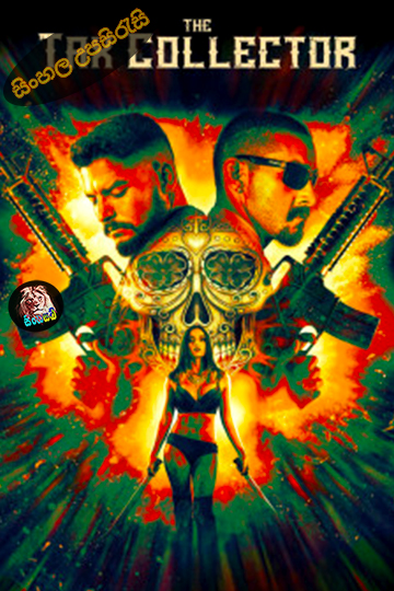 The Tax Collector (2020) Sinhala Subtitle | සිංහල උපසිරැසි