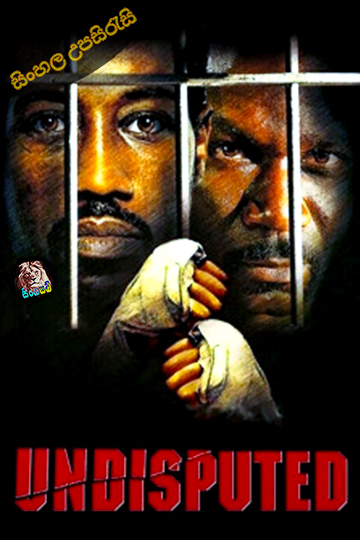Undisputed (2002) Sinhala Subtitle | සිංහල උපසිරැසි