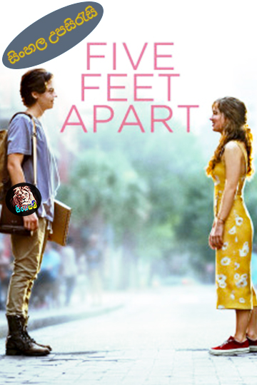 Five Feet Apart (2019) Sinhala Subtitle | සිංහල උපසිරැසි