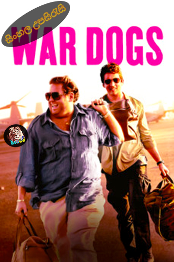 War Dogs (2016) Sinhala Subtitle | සිංහල උපසිරැසි