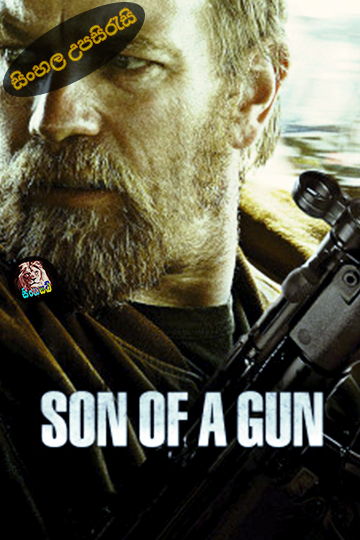 Son of a Gun (2014) Sinhala Subtitle | සිංහල උපසිරැසි
