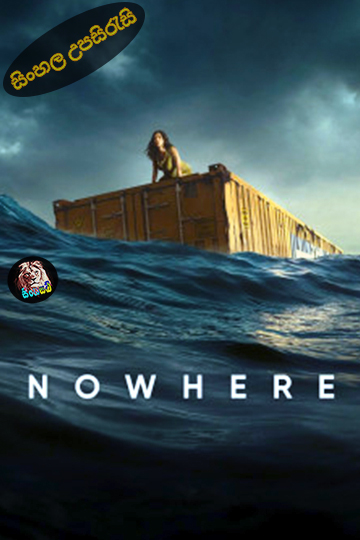 Nowhere (2023) Sinhala Subtitle | සිංහල උපසිරැසි