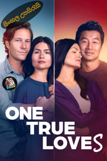 One True Loves (2023) Sinhala Subtitle | සිංහල උපසිරැසි