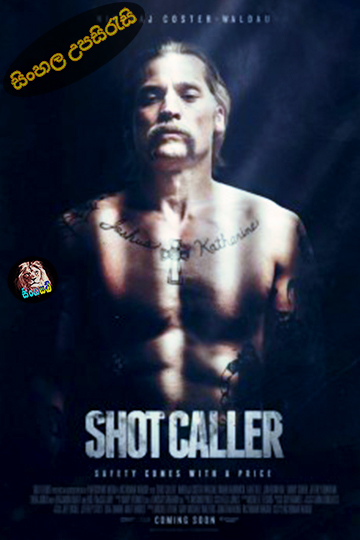 Shot Caller (2017) Sinhala Subtitle | සිංහල උපසිරැසි